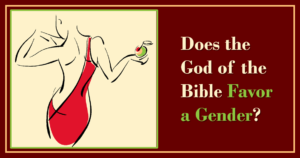 Does the God of the Bible Favor a Gendor