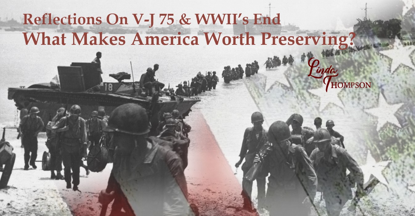 VJ75 Reflections: What Makes America Worth Preserving?